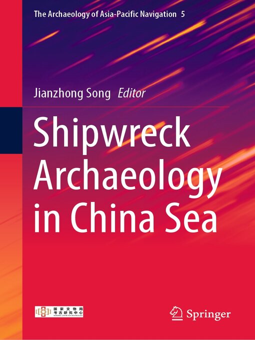 Title details for Shipwreck Archaeology in China Sea by Jianzhong Song - Available